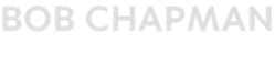 Bob Chapman 1945 - 2026